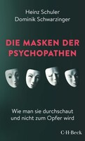 C.H. Beck Die Masken der Psychopathen