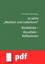 25 Jahre "Medizin und Judentum": Rückblicke – Resultate – Reflexionen (E-Book/PDF)
