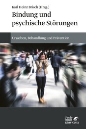 Bindung und psychische St&ouml;rungen